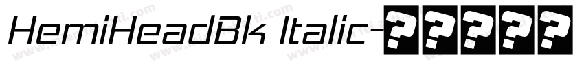 HemiHeadBk Italic字体转换